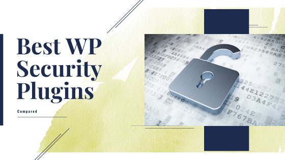 Securing Your Website: Best WordPress Security Plugins