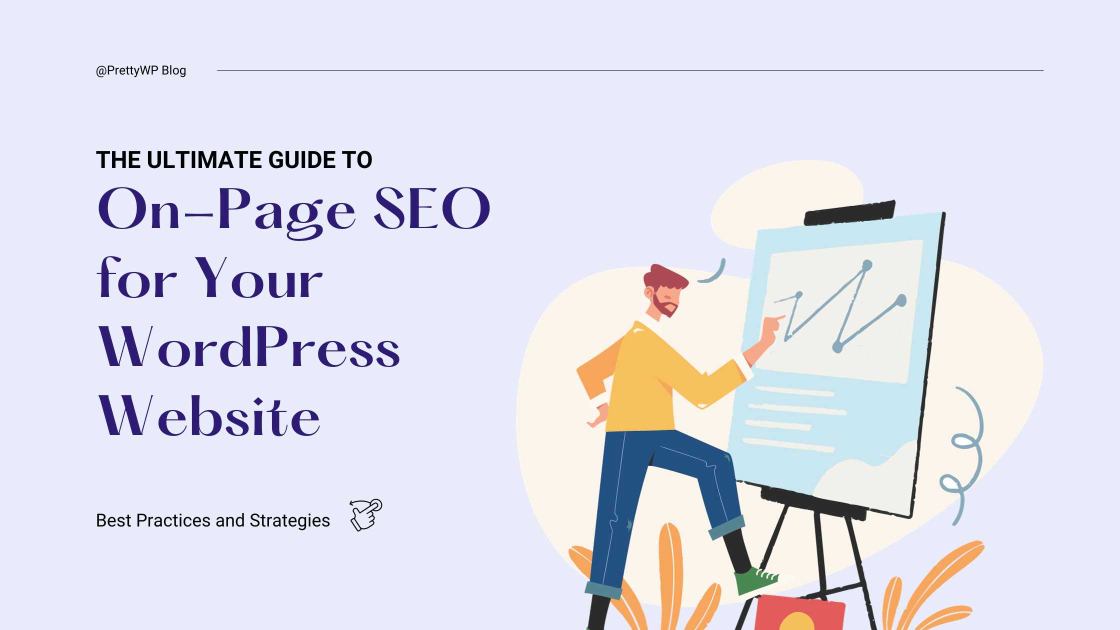 The Ultimate Guide to On-Page SEO for Your WordPress Website: Best Practices and Strategies