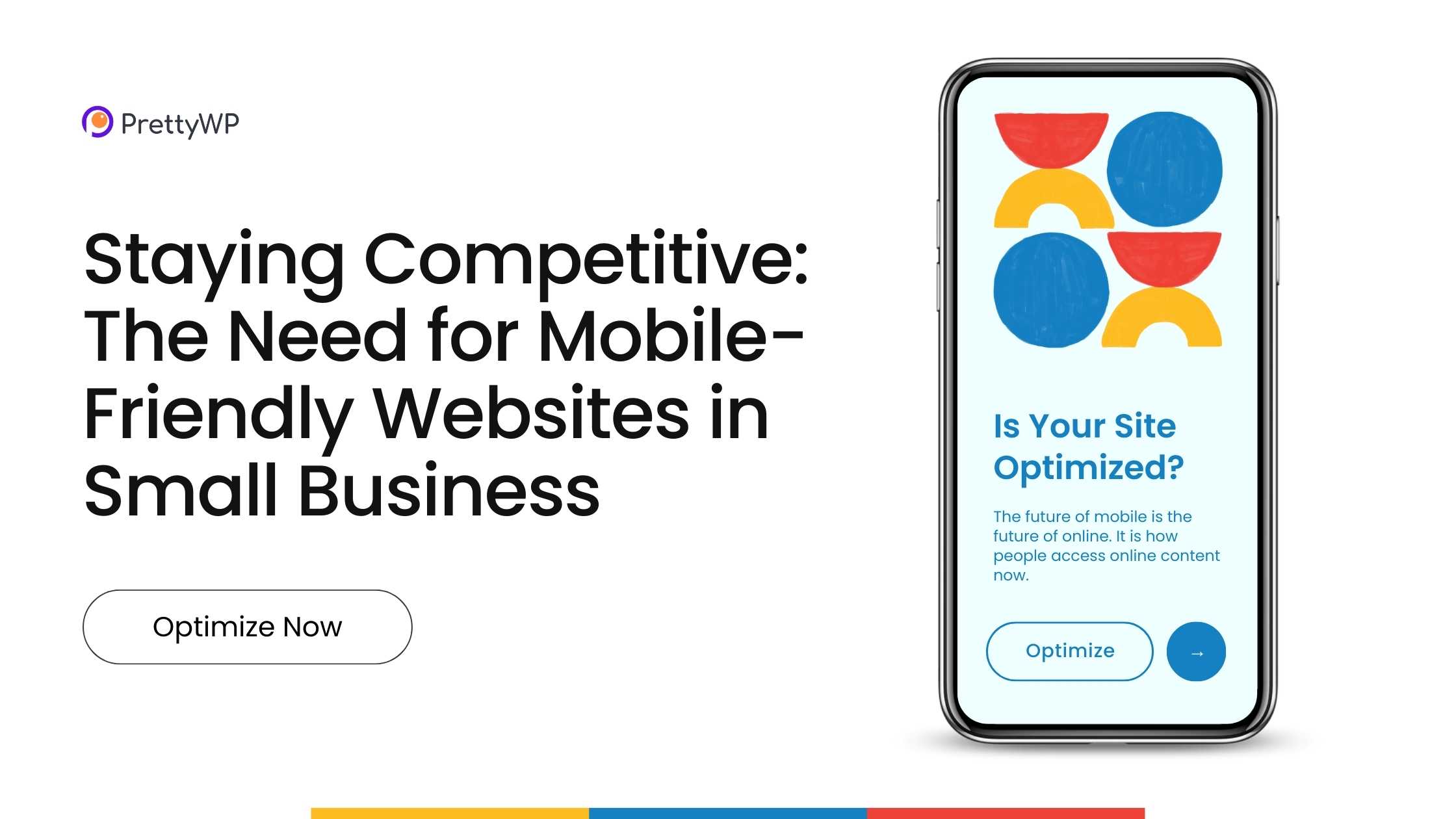 The Importance of Mobile Friendly Website Design for Small Businesses